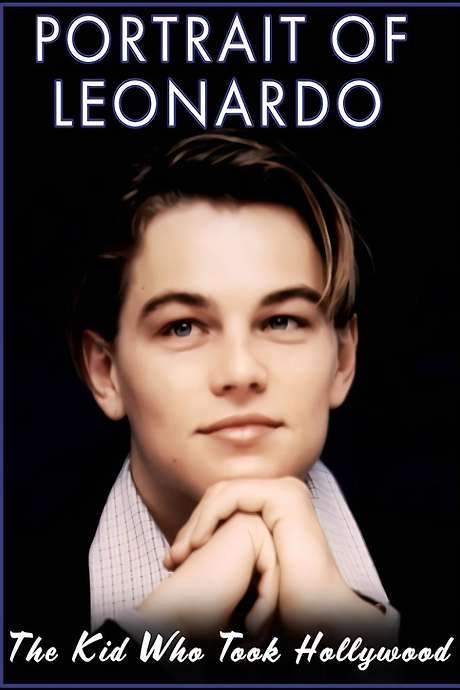Portrait of Leonardo: The Kid Who Took Hollywood